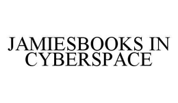 JAMIESBOOKS IN CYBERSPACE trademark