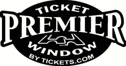 PREMIER TICKET WINDOW BY TICKETS.COM trademark