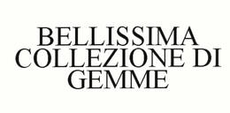 BELLISSIMA COLLEZIONE DI GEMME trademark
