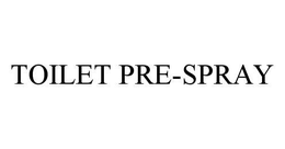TOILET PRE-SPRAY trademark