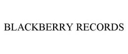 BLACKBERRY RECORDS trademark