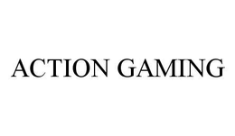 ACTION GAMING trademark