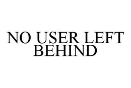 NO USER LEFT BEHIND trademark
