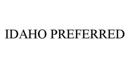 IDAHO PREFERRED trademark