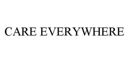 CARE EVERYWHERE trademark