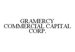 GRAMERCY COMMERCIAL CAPITAL CORP. trademark