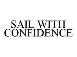 SAIL WITH CONFIDENCE trademark