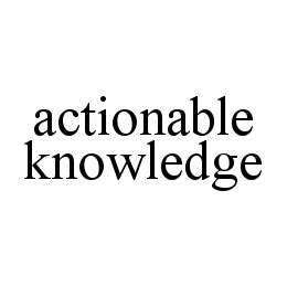 ACTIONABLE KNOWLEDGE trademark