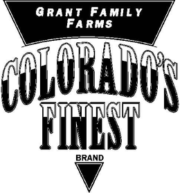 GRANT FAMILY FARMS COLORADO'S FINEST BRAND trademark