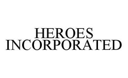 HEROES INCORPORATED trademark