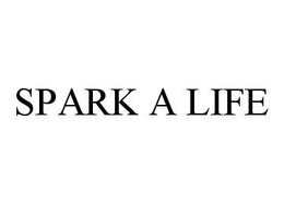 SPARK A LIFE trademark