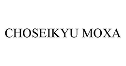 CHOSEIKYU-MOXA trademark