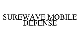 SUREWAVE MOBILE DEFENSE trademark
