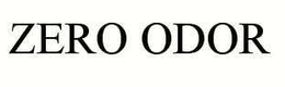 ZERO ODOR trademark