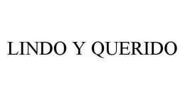 LINDO Y QUERIDO trademark
