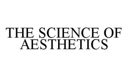 THE SCIENCE OF AESTHETICS trademark