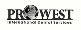PROWEST INTERNATIONAL DENTAL SERVICES trademark