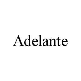 ADELANTE trademark
