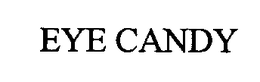 EYE CANDY trademark