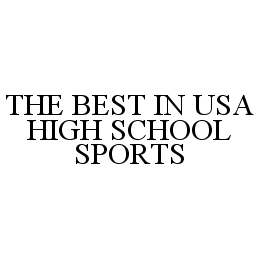 THE BEST IN USA HIGH SCHOOL SPORTS trademark