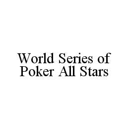 WORLD SERIES OF POKER ALL STARS trademark