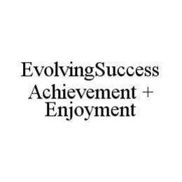 EVOLVINGSUCCESS ACHIEVEMENT + ENJOYMENT trademark