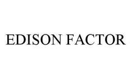 EDISON FACTOR trademark