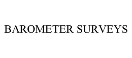 BAROMETER SURVEYS trademark