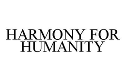 HARMONY FOR HUMANITY trademark
