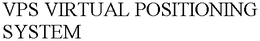 VPS VIRTUAL POSITIONING SYSTEM trademark