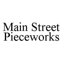 MAIN STREET PIECEWORKS trademark