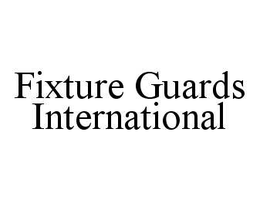 FIXTURE GUARDS INTERNATIONAL trademark