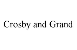 CROSBY AND GRAND trademark