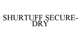 SHURTUFF SECURE-DRY trademark