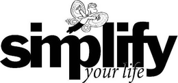 SIMPLIFY YOUR LIFE trademark