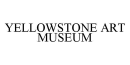 YELLOWSTONE ART MUSEUM trademark