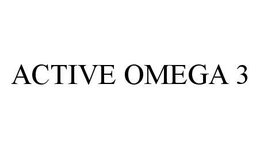 ACTIVE OMEGA 3 trademark