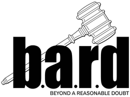 B.A.R.D BEYOND A REASONABLE DOUBT trademark
