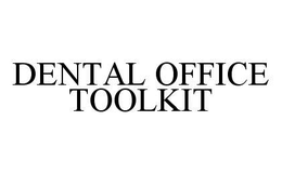 DENTAL OFFICE TOOLKIT trademark