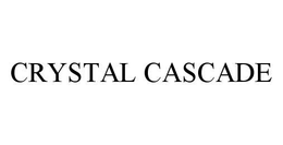 CRYSTAL CASCADE trademark
