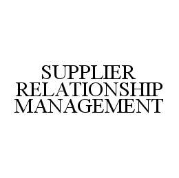 SUPPLIER RELATIONSHIP MANAGEMENT trademark