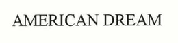 AMERICAN DREAM trademark