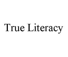 TRUE LITERACY trademark