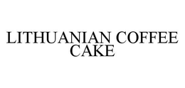 LITHUANIAN COFFEE CAKE trademark