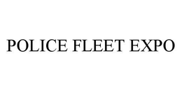 POLICE FLEET EXPO trademark