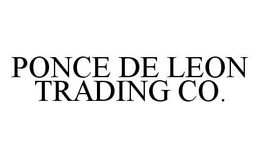 PONCE DE LEON TRADING CO. trademark