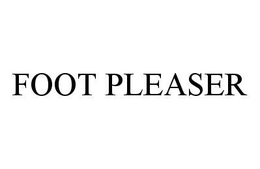 FOOT PLEASER trademark