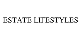 ESTATE LIFESTYLES trademark