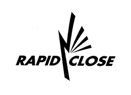 RAPID CLOSE trademark