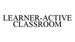 LEARNER-ACTIVE CLASSROOM trademark